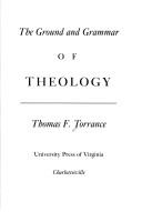 Cover of: The ground and grammar of theology