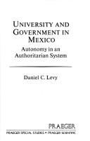 University and government in Mexico by Daniel C. Levy