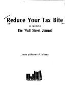 Cover of: Reduce your tax bite: as reported in the Wall Street journal