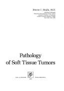 Cover of: Pathology of soft tissue tumors
