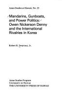 Mandarins, gunboats, and power politics by Robert R. Swartout