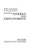 Cover of: Energy and employment by Willis J. Nordlund