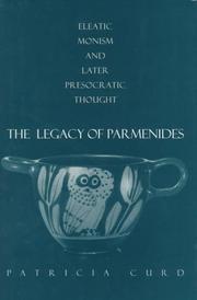 Cover of: The legacy of Parmenides by Patricia Curd