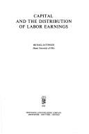 Capital and the distribution of labor earnings by Michael Sattinger