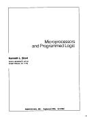 Microprocessors and programmed logic by Kenneth L. Short