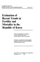 Estimation of recent trends in fertility and mortality in the Republic of Korea by Ansley J. Coale