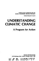 Cover of: Understanding climatic change | United States Committee for the Global Atmospheric Research Program.