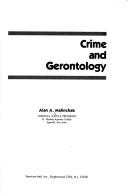 Crime and gerontology by Alan A. Malinchak