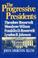 Cover of: The progressive Presidents