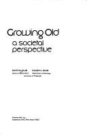 Cover of: Growing old: a societal perspective