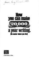 Cover of: How you can make $20,000 a year writing (no matter where you live) by Nancy Edmonds Hanson
