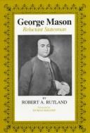 Cover of: George Mason, reluctant statesman by Robert Allen Rutland