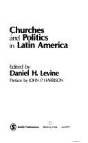 Cover of: Churches and politics in Latin America