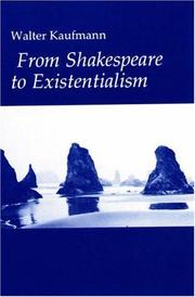 Cover of: From Shakespeare to existentialism by Walter Arnold Kaufmann