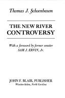 Cover of: The New River controversy by Thomas J. Schoenbaum