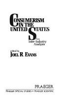 Cover of: Consumerism in the United States: an inter-industry analysis