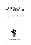 Cover of: The Spanish pastoral novel