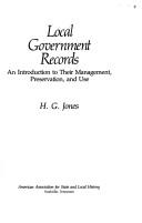 Cover of: Local government records, an introduction to their management, preservation, and use