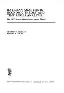 Cover of: Bayesian analysis in economic theory and time series analysis by Charles A. Holt, Jr., Robert W. Shore.