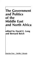 Cover of: The Government and politics of the Middle East and North Africa