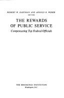 The Rewards of public service by Robert W. Hartman, Arnold Robert Weber, Hartman