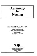 Cover of: Autonomy in nursing by Mary O'Neil Mundinger