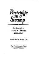 Cover of: Partridge in a swamp: the journals of Viola C. White, 1918-1941