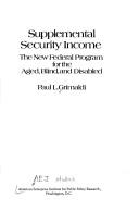 Cover of: Supplemental security income: the New Federal program for the aged, blind, and disabled