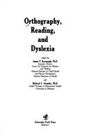Cover of: Orthography, reading, and dyslexia by edited by James F. Kavanagh and Richard L. Venezky.