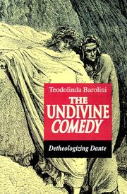 Cover of: The undivine Comedy: detheologizing Dante
