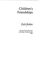 Cover of: Children's friendships by Zick Rubin