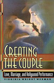 Cover of: Creating the couple: love, marriage, and Hollywood performance