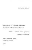 Cover of: Presence, power, praise: documents on the charismatic renewal