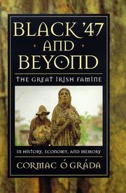 Cover of: Black '47 and beyond: the great Irish famine in history, economy, and memory