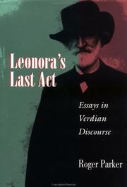 Cover of: Leonora's last act: essays in Verdian discourse