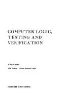 Cover of: Computer logic, testing, and verification