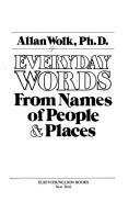 Cover of: Everyday words from names of people & places by Allan Wolk