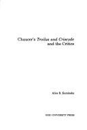 Cover of: Chaucer's Troilus and Criseyde and the critics