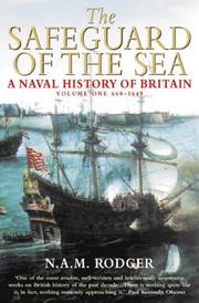 Cover of: THE SAFEGUARD OF THE SEAS: NAVAL HISTORY OF BRITAIN: 660-1649 V. 1