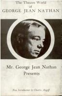 Cover of: Mr. George Jean Nathan presents. by Nathan, George Jean, Nathan, George Jean