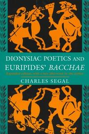 Dionysiac poetics and Euripides' Bacchae by Charles Segal