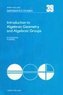 Cover of: Introduction to algebraic geometry and algebraic groups