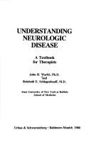 Cover of: Understanding neurologic disease: a textbook for therapists