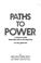 Cover of: Paths to power