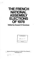 The French National Assembly elections of 1978 by Howard Rae Penniman