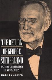 Cover of: The Return of George Sutherland by Hadley Arkes