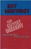 Cover of: On Soviet dissent by Roy Aleksandrovich Medvedev