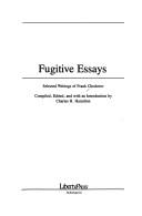 Cover of: Fugitive essays: selected writings of Frank Chodorov