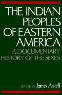 Cover of: The Indian peoples of Eastern America: a documentary history of the sexes