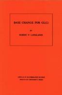 Cover of: Base change for GL(2) by Robert P. Langlands